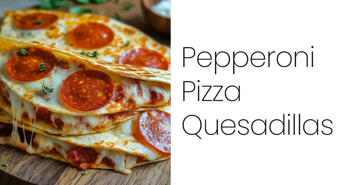 Pepperoni Pizza Quesadillas