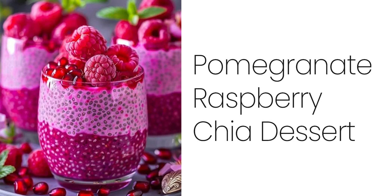 Pomegranate Raspberry Chia Dessert