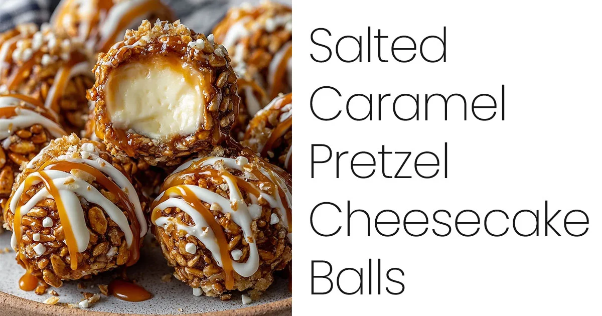 Salted Caramel Pretzel Cheesecake Balls
