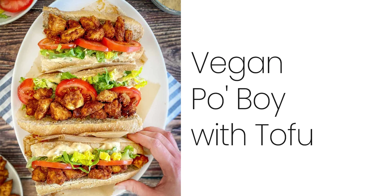 Vegan Po’ Boy with Tofu